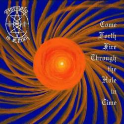 Anomaly In Effigy : Come Forth Fire Through the Hole in Time